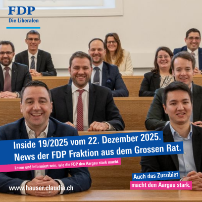Inside 19/2025 - Newsletter der FDP-Grossratsfraktion vom 22. Dezember 2025