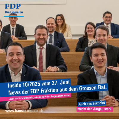 Inside 10/2025 - Newsletter der FDP-Grossratsfraktion vom 27. Juni 2025